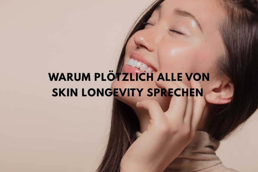 Warum plötzlich alle von Skin Longevity sprechen
